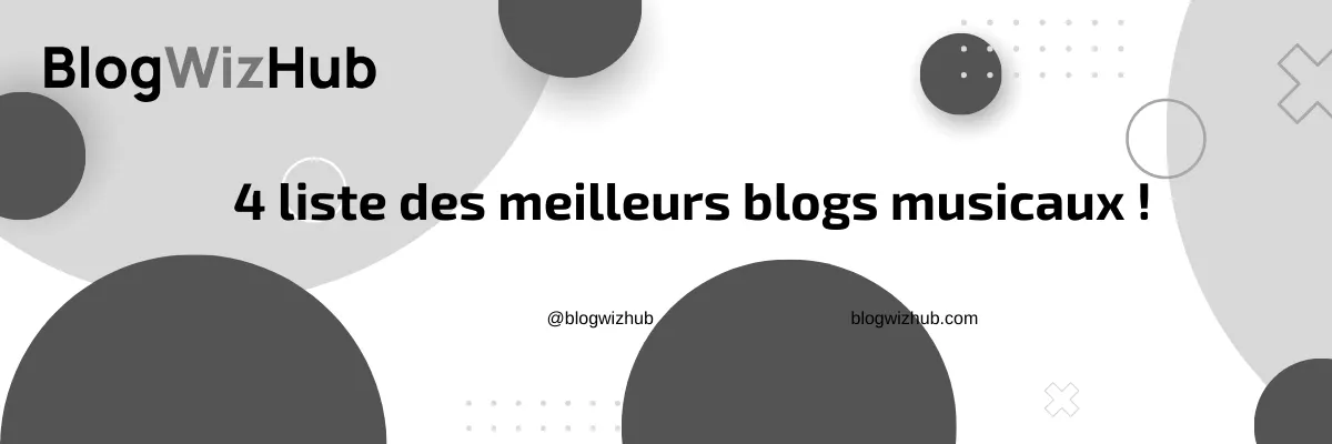 4 liste des meilleurs blogs musicaux !