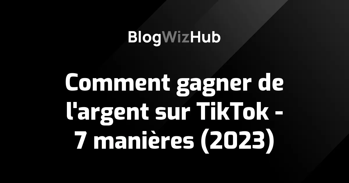 Comment gagner de l'argent sur TikTok ?